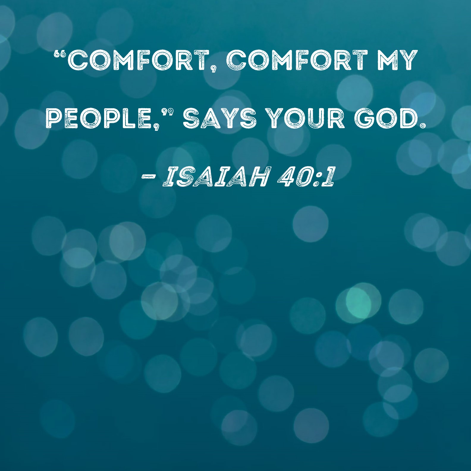 isaiah-40-1-comfort-comfort-my-people-says-your-god