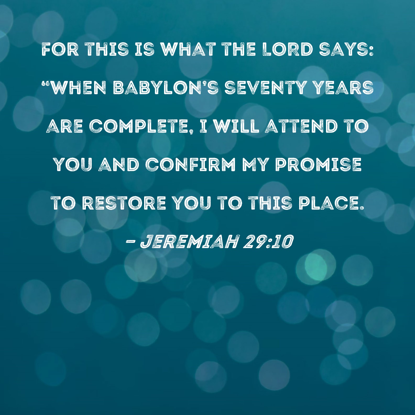 Jeremiah 29 10 For This Is What The LORD Says When Babylon s Seventy 