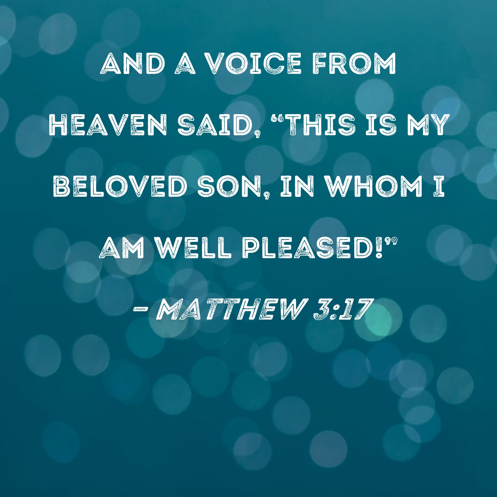 matthew-3-17-and-a-voice-from-heaven-said-this-is-my-beloved-son-in