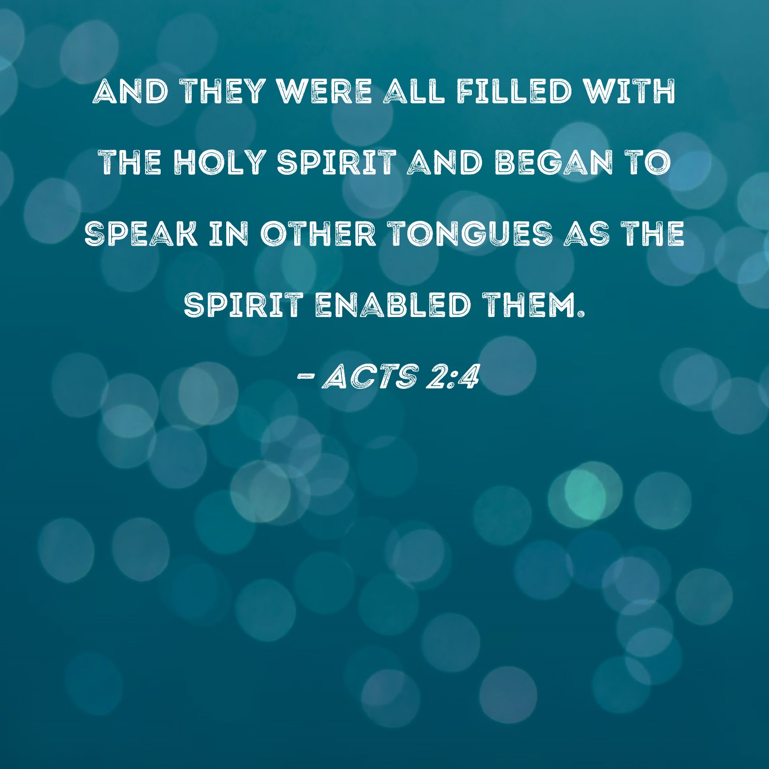 Acts 2 4 And They Were All Filled With The Holy Spirit And Began To 