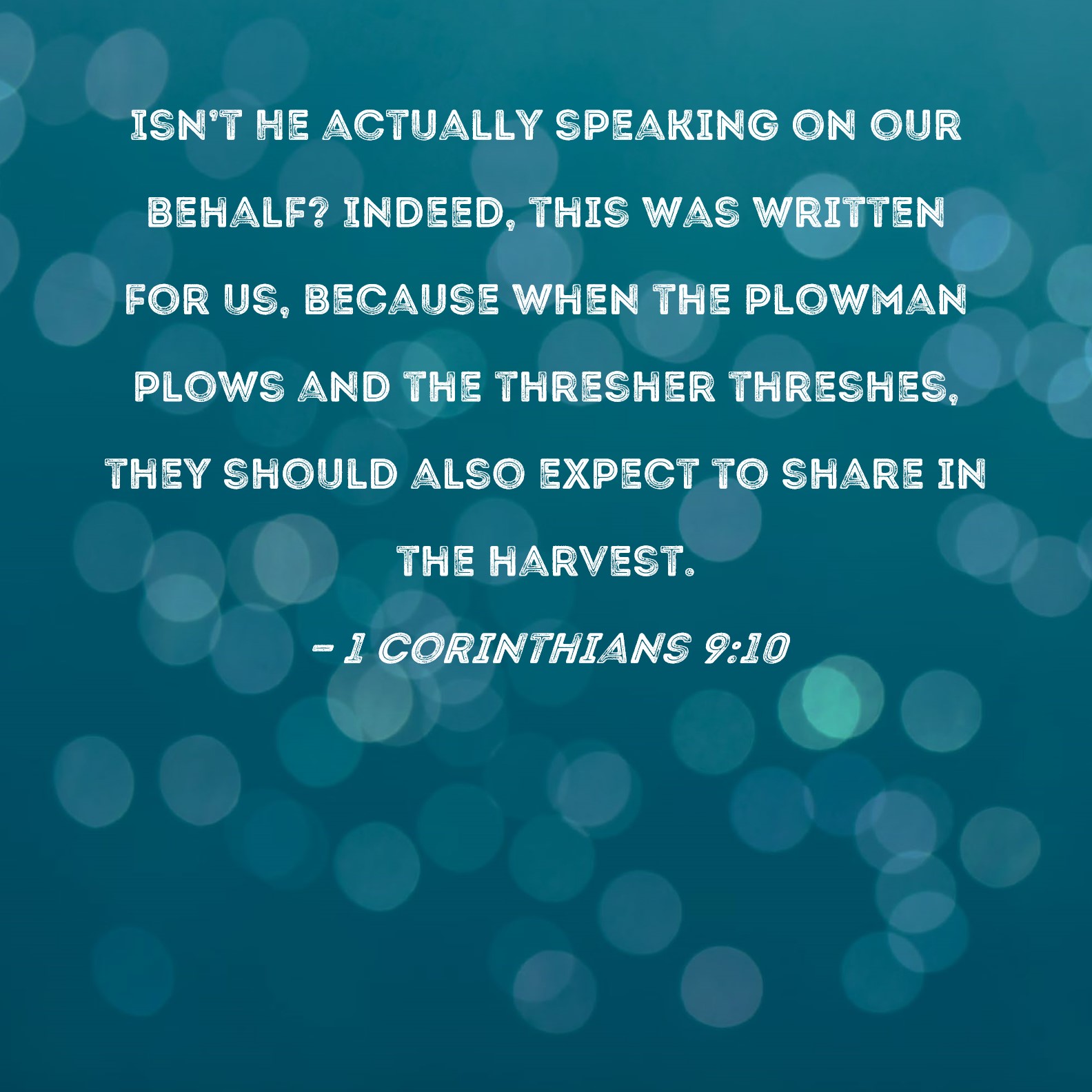 1-corinthians-9-10-isn-t-he-actually-speaking-on-our-behalf-indeed