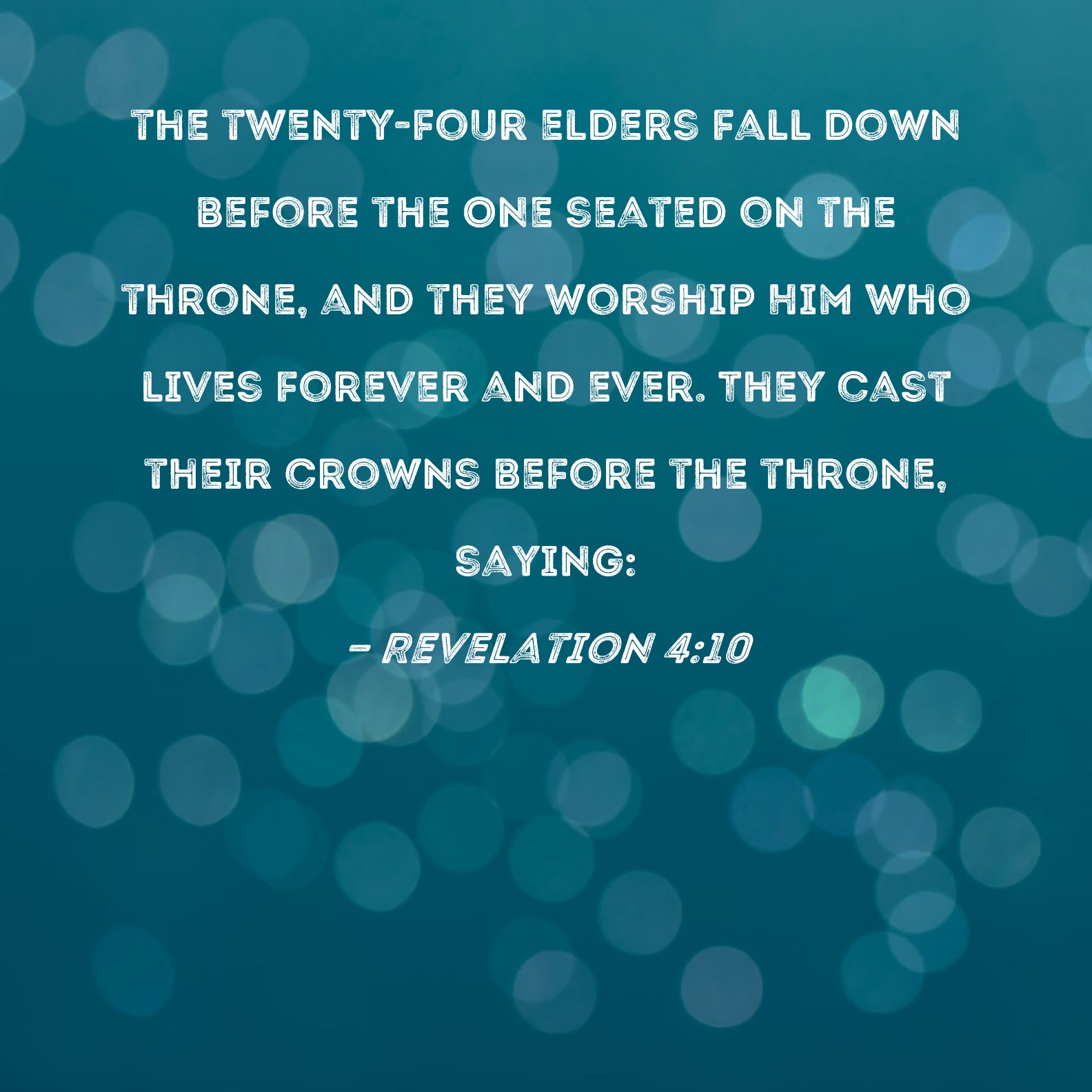 Revelation 4 10 The Twenty four Elders Fall Down Before The One Seated 