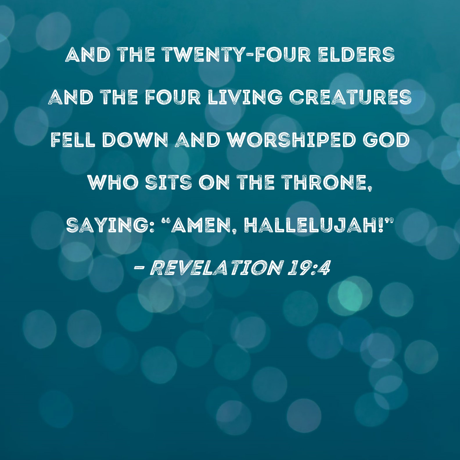 Revelation 194 And The Twenty Four Elders And The Four Living